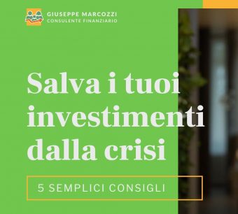 Salva i tuoi investimenti dalla crisi in 5 semplici step